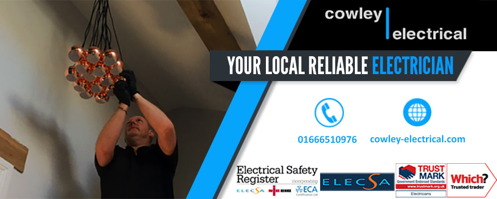 Local Electrician in Malmesbury - Cowley Electrical Contractors
